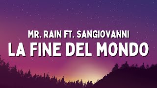 MrRain ft sangiovanni  LA FINE DEL MONDO TestoLyrics [upl. by Kries]