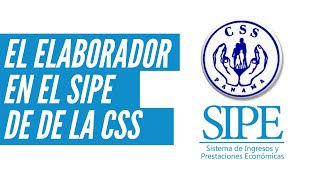 El Perfil del Elaborador en el SIPE de la CSS [upl. by Gabey210]