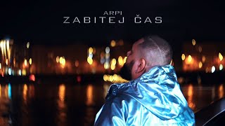 ARPI  ZABITEJ ČAS prod Fillipian Official Video [upl. by Lapotin673]