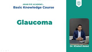 Lecture 11 Glaucoma  Part 1 Introduction IOP optic disc and field changes [upl. by Naujud]