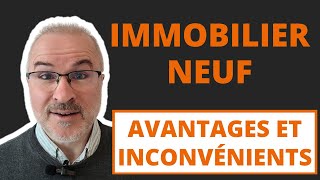 Immobilier neuf avantages et inconvénients [upl. by Swamy627]