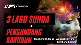 3 Lagu Sunda Buhun Pengundang Leluhur Sundapura [upl. by Ricardama]