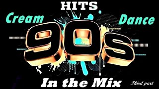 Cream Dance Hits of 90s  In the Mix  Third Part Mixed by Geob [upl. by Yur]