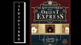 Audiolibro  Assassinio sullOrient Express Agatha Christie  Ad Alta Voce Rai Radio 3 [upl. by Lowenstein151]