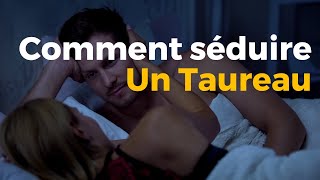 COMMENT SEDUIRE UN TAUREAU [upl. by Louisette]