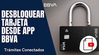 ✅ Cómo DESBLOQUEAR TARJETA BBVA desde la app💳 [upl. by Nosduj607]