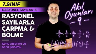 Rasyonel Sayılarla İşlemler Çarpma Bölme Konu Anlatımı Test Çözümü  7 Sınıf Matematik 9 [upl. by Annawot846]