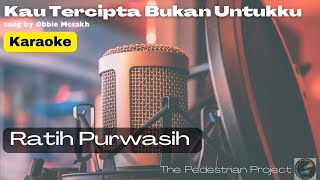 Kau Tercipta Bukan Untukku  Ratih Purwasih Karaoke Original Key [upl. by Niamor]