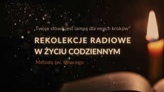 Rekolekcje ignacjańskie Tydzień 2 wprowadzenie do medytacji 1 [upl. by Ticon]