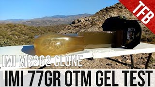 Home Defense 556mm Ammo IMIs Mk 262 Clone 77gr OTM gel test [upl. by Samuelson]