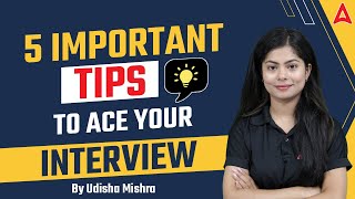 5 Important Tips to Ace your Interview By Udisha Mishra [upl. by Sivar]