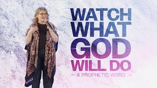 Watch What God Will Do A Prophetic Word  Rachel Shafer [upl. by Adnim]