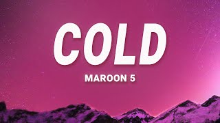 Maroon 5  Cold Lyrics ft Future [upl. by Anirbus]