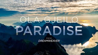 Ola Gjeilo  PARADISE from DREAMWEAVER [upl. by Crisey]