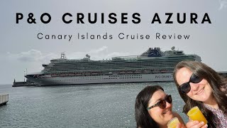 PampO Cruises Azura  Canary Islands Cruise Review [upl. by Nicola]