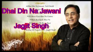 Jagjit Singh  Dhai Din Na Jawani Lyrics Karaoke style [upl. by Eedyaj]