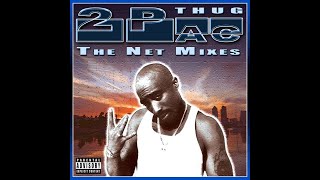 2Pac  The Net Mixes THUG Full Mixtape [upl. by Larkin535]