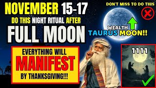 ✅TONIGHT Will MAKE Or BREAK YOUR 6 Months  Taurus Full Moon November 2024 Manifestation [upl. by Nahpets795]