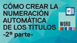 Cómo numerar automáticamente los títulos en Word 2010 y 2007 2ª parteNumerar títulos [upl. by Kred]