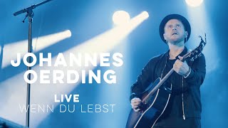 Johannes Oerding  Wenn Du Lebst Live am Kalkberg [upl. by Raamal]