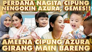 AZURA ketemu CIPUNG ditemenin AMEENA Nagita Aurel Super Happy [upl. by Sokram95]