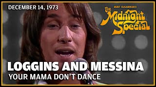 Your Mama Dont Dance  Loggins and Messina  The Midnight Special [upl. by Noyk695]