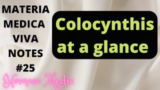 Homoeopathic Materia Medica at a glance Chapter  25  Colocynthis Homoeo Medic [upl. by Eisso]