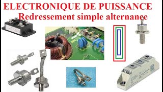 Cours électronique de puissance  Redressement monophasé simple alternance partie 1 [upl. by Singband476]