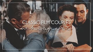 Classic Film Couples  Whispers [upl. by Ahsitruc]