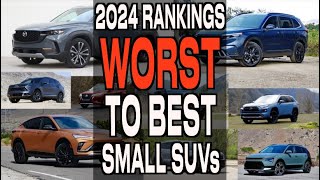 Ranked Worst to Best 2024 Small SUVs [upl. by Anneg]