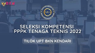 SELEKSI PPPK TENAGA TEKNIS 2022  TILOK UPT BKN KENDARI  RABU 22032023  SESI 2 [upl. by Zohar]