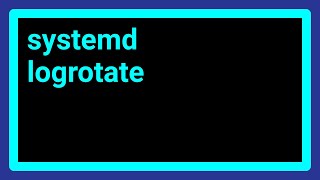 How to logrotate with systemd [upl. by Anelrats]