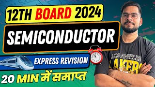 Complete Semiconductor Class 12  CBSE 2024 PHYSICS  EXPRESS REVISION 🚅  Sachin sir [upl. by Alexine]