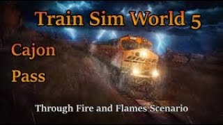 Train Sim World 5 Through Fire and Flames Scenario Cajon Pass [upl. by Gannon]