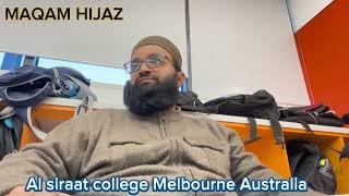 How to recitation inquot MAQAM HIJAZquotAl siraat college Melbourne Australia By QHS [upl. by Anikas644]