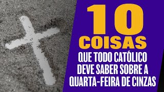 10 Fatos sobre a Quartafeira de Cinzas Você Precisa saber [upl. by Danila]