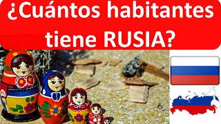 Cuantos habitantes tiene Rusia [upl. by Reel]