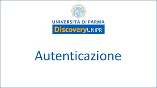 DiscoveryUNIPR Autenticazione [upl. by Hamforrd]