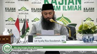 Ada Apa Dengan Bulan Muharram  Ustadz DR Syafiq Riza Basalamah MA [upl. by Fiske]