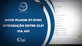 GLPI  Novo plugin quotSTSyncquot para integração entre duas instâncias do GLPI via API [upl. by Sayres]