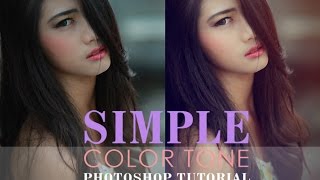 SIMPLE COLOR TONE  Photoshop Tutorial [upl. by Syman936]