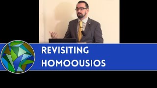 Revisiting Homoousios  Origins Intentions Aftermath  by Keegan Chandler [upl. by Ayoral]