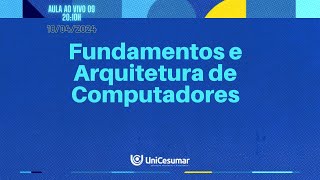 Aula ao vivo 09  Fundamentos e Arquitetura de Computadores M5124 [upl. by Bel]