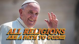 Pope Francis says All religions are paths to God [upl. by Clemen]