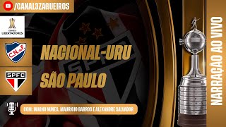 NACIONAL X SÃO PAULO I LIBERTADORES  NARRAÇÃO AO VIVO [upl. by Nyla]