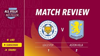 BIG MATCH REVIEW amp SPICY QUESTION Leicester 1  2 Aston Villa  Transfer Window Success or Failure [upl. by Peterec]