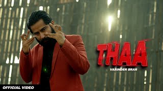 THAA  Varinder Brar Official Music Video  Punjabi Hit Songs [upl. by Isbel927]