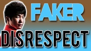 Faker Maximum Disrespect [upl. by Erde]