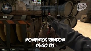 MOMENTOS RANDOM  CSGO 1 [upl. by Eirrab]