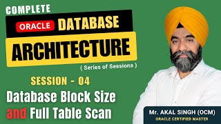 Session0411  DATABASE BLOCK SIZE amp FULL TABLE SCAN  ORACLE DATABASE ARCHITECTURE [upl. by Beniamino93]